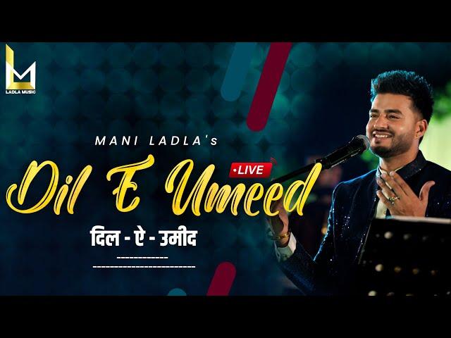 Dil E Umeed Studio Live By Mani Ladla