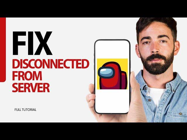 How To Fix Disconnected From Server On Among Us Game App 2024