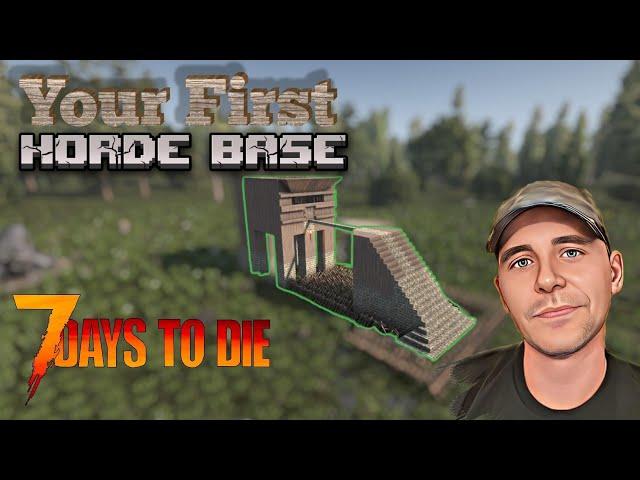 How to Craft Your First Horde Base ~ 7 Days to die ~ Unbelievably Reliable