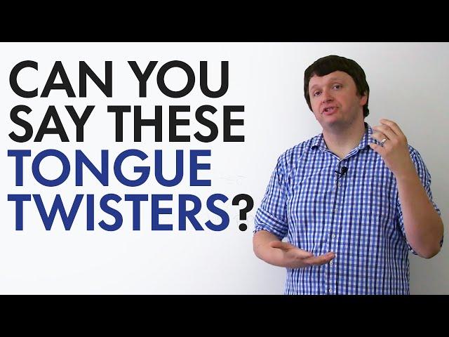 Improve your Accent: Tongue Twisters