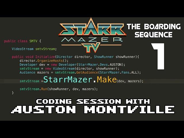 StarrMazer.Make - The Boarding Sequence 1/2