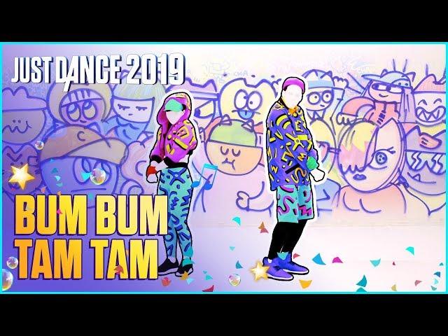 Just Dance 2019: Bum Bum Tam Tam by MC Fioti, Future, J Balvin, Stefflon Don, Juan Magan  [US]