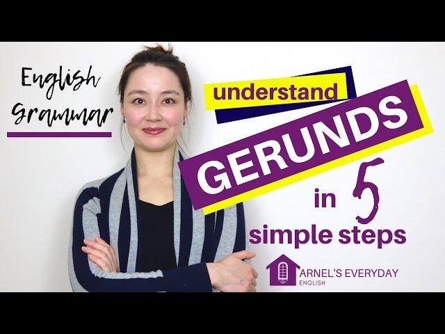 English Grammar | GERUNDS in 5 simple steps