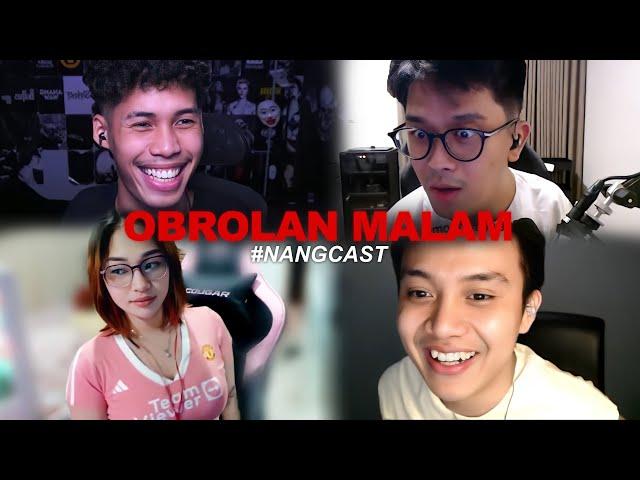 Obrolan Tengah Malam - NANGCAST