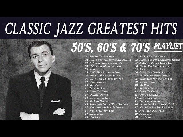 Smooth Jazz Playlist  Best Jazz Hits from the 50's, 60's, and 70's | Frank Sinatra, Nat King Cole