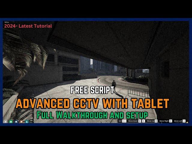 Advanced CCTV with Tablet | QB/ESX/ST | Free | FiveM | 2024