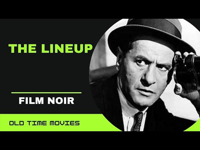 The Lineup (1958) [Film Noir] [Crime] [Drama] [HD full movie] 720p