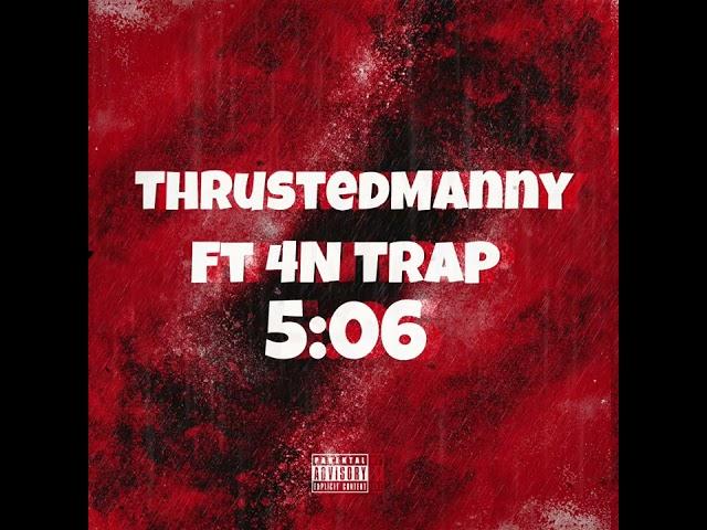 THRUSTEDMANNY X 4NTRAP - 5:06