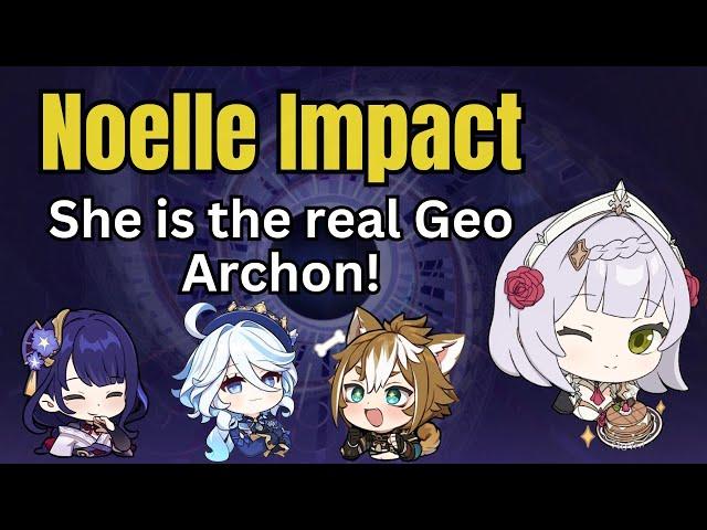 Noelle Impact - This is why she is the true Geo Archon!