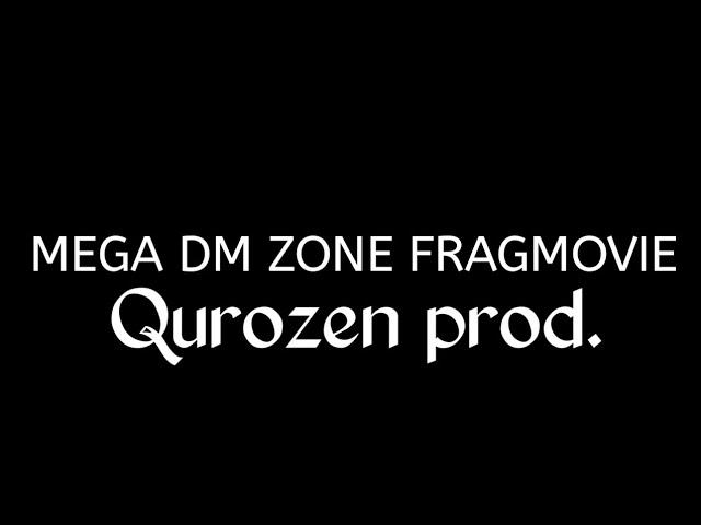 MEGA DM ZONE FRAGMOVIE