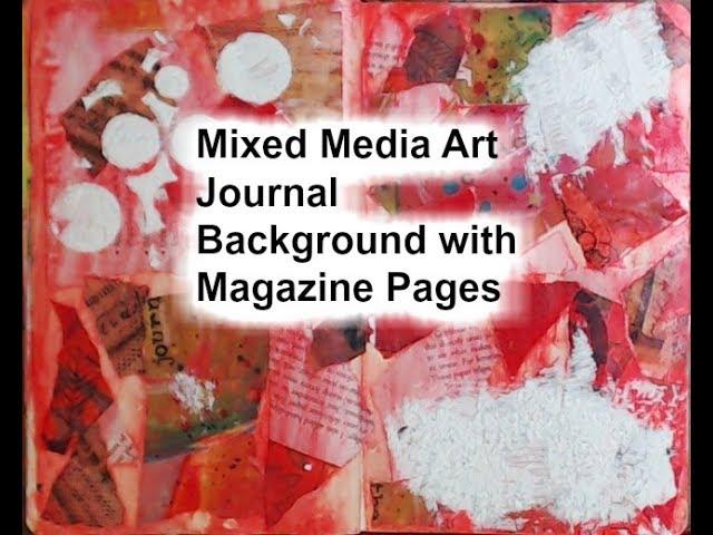 Mixed Media Art Journal Background with Magazine Pages