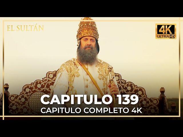 El Sultán | Capitulo 139 Completo (FINAL) (4K)