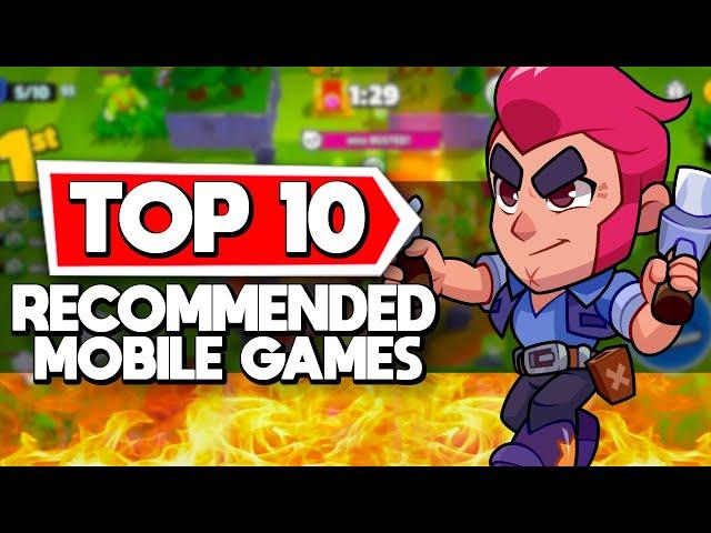 Top 10 Mobile Games I Recommend Android + iOS