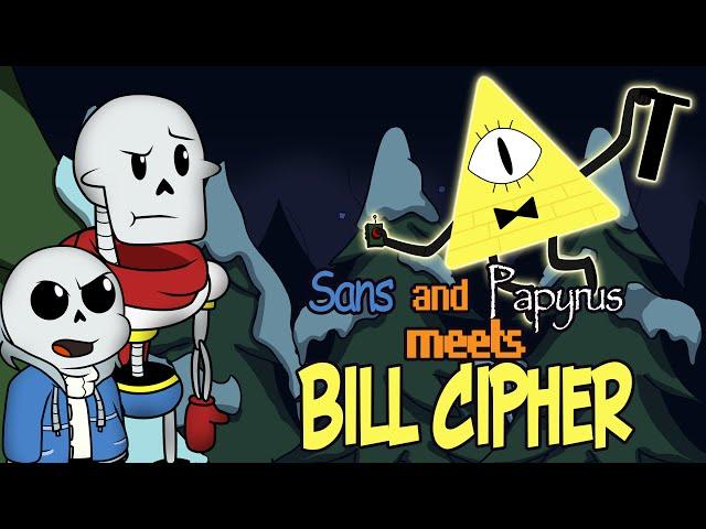 [Undertale Animation] Sans and Papyrus meets Bill Сipher