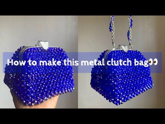 HOW TO MAKE THE TRENDY BEADED CLUTCH WITH METAL CLASP 