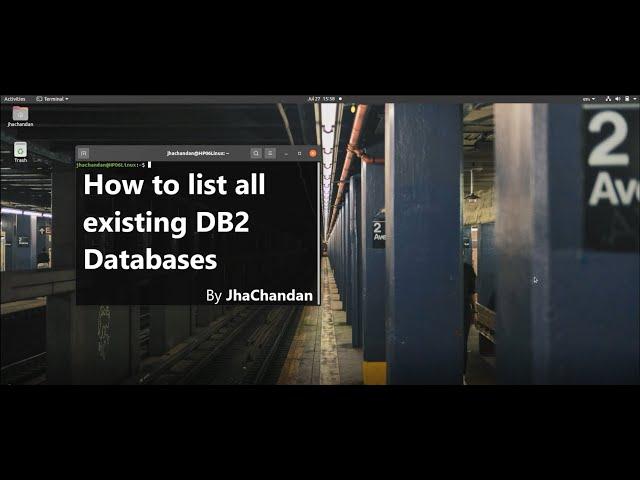 How to list all existing DB2 Databases: DB2 (LUW) Administrative Command for DB2 (LUW) Beginners