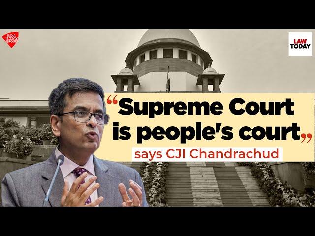 Supreme Court's role as people's court must be preserved: CJI Chandrachud| Law Today