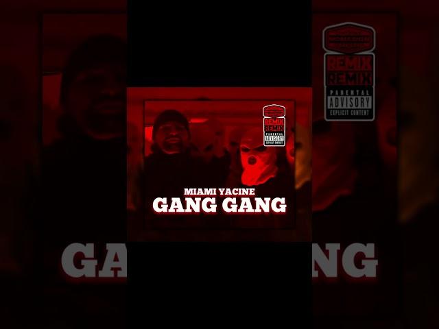 Miami Yacine - Gang Gang Remix #miamiyacine #rap #remix