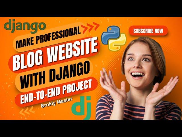 Build a Complete Django Blog Website with Python – Full Project Tutorial (Step-by-Step) in 2024