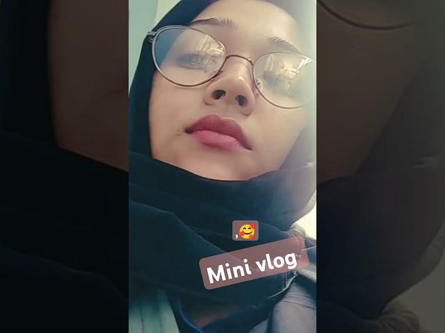 Mini vlog 🫰# yt shorts @ salma,s vlog