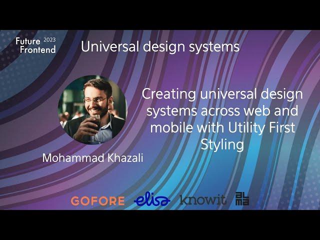 Mo Khazali - Creating universal design systems across web and mobile with Utility First Styling