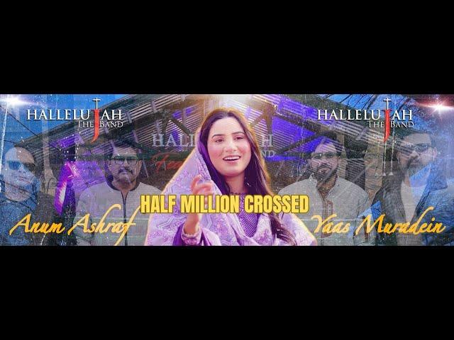 Yaas Muradein | Hallelujah The Band Feat. Anum Ashraf | Hallelujah The band Featuring Series 2