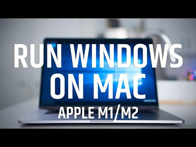 [Apple M1/M2] How to Run Windows on Mac in 2022 with Parallels