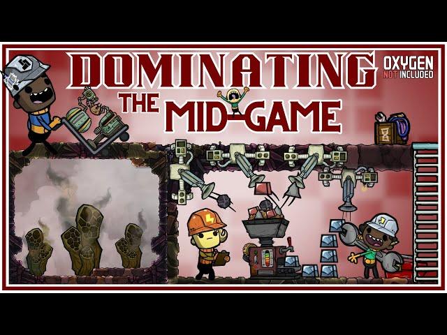 How to Get Past the Mid-Game in Oxygen Not Included