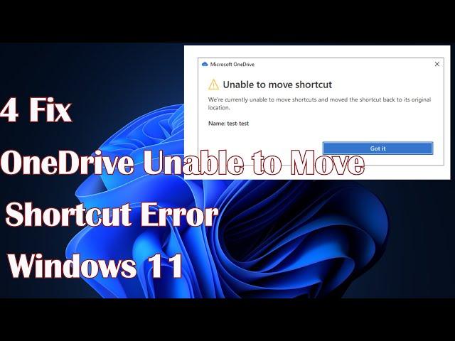 OneDrive Unable to Move Shortcut Error in Windows 11 - 4 Fix