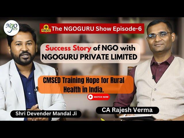 Success Story of NGO with NGOGURU PRIVATE LIMITED.[The NGOGURU Show-EP-6] With CA Rajesh Verma.