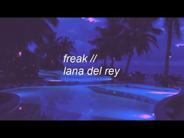 freak || lana del rey lyrics