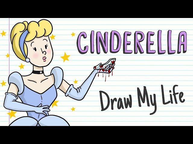 CINDERELLA, THE TRUE STORY | Draw My Life Fairy Tales