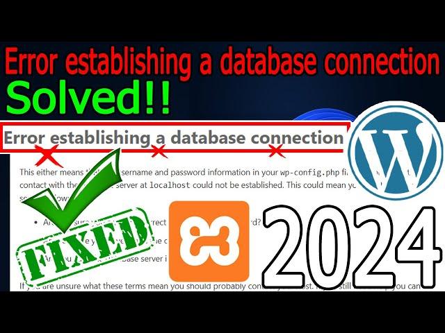 SOLVED Error Establishing a Database Connection - WordPress Installation Error | 2024 Updated