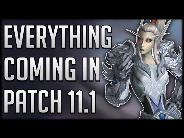 EVERYTHING Coming In Patch 11.1 - New Content, Seasonal Reward Revamp & UI Updates