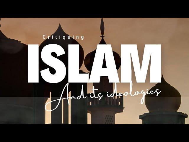 Looking Deep into Islam and its ideologies