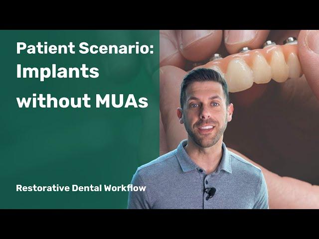 Restorative Dental Protocol - Patient Scenarios: Implants without MUAs