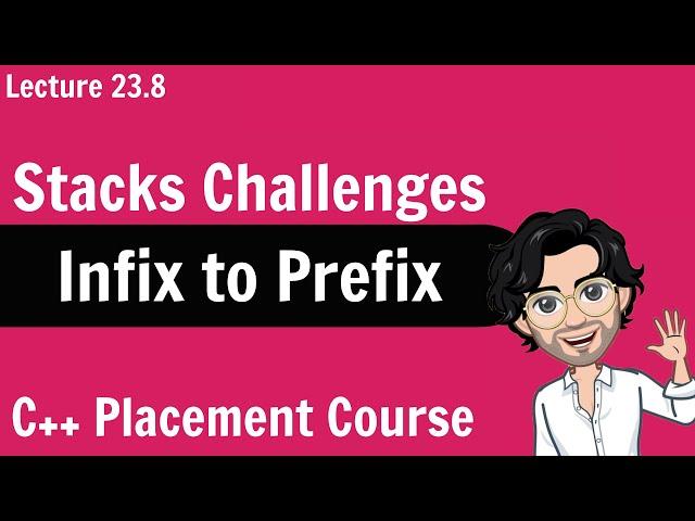 Infix to Prefix | C++ Placement Course | Lecture 23.8