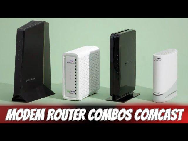 Best Modem Router Combos for Comcast 2024