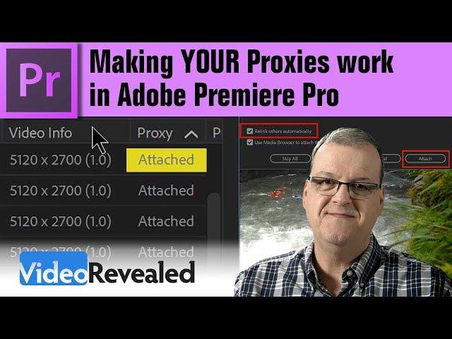 Make YOUR Proxies work in Adobe Premiere Pro