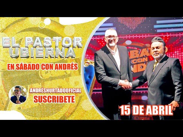 EL POLÉMICO PASTOR UBIERNA EN SÁBADO CON ANDRÉS