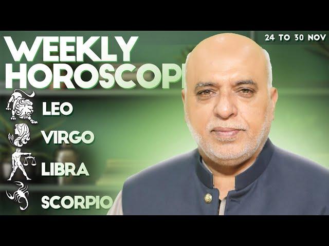 Weekly Horoscope | Leo, Virgo, Libra, Scorpio | 24 to 30 Nov 2024 | Astro Jawa