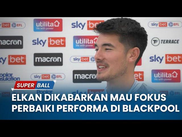 Elkan Baggott Dikabarkan Mau Fokus Perbaiki Performa di Blackpool