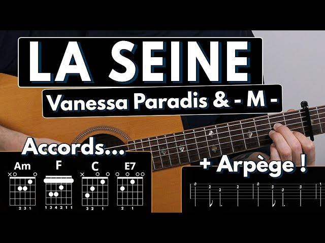 Jouer La Seine de Vanessa Paradis & -M- | Tuto Guitare acoustique (Tablature + Partition)