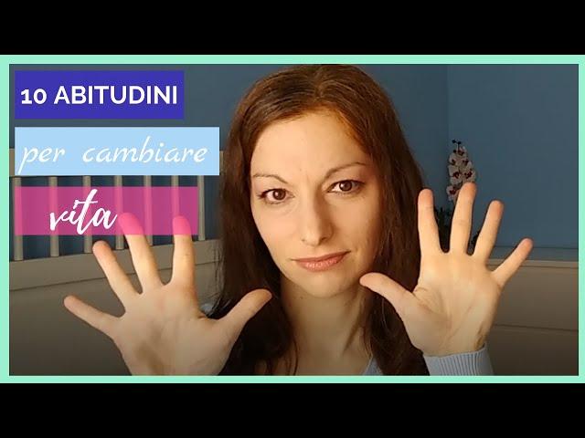 10 Abitudini per Migliorare la tua Vita