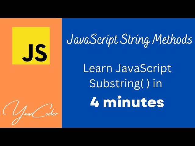 JavaScript Substring Method in 4 minutes