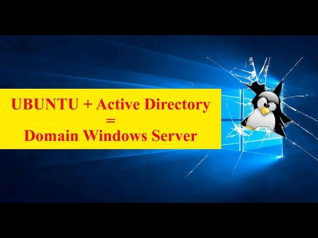  Ubuntu/Linux + AD (Active Directory) - Windows Server 2012/2016/2019