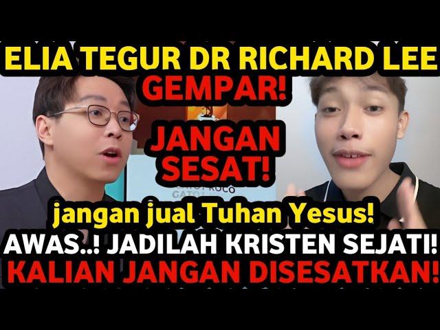 GEMPAR! TEGURAN KASIH ELIA MYRON UNTUK DR RICHARD LEE: JANGAN MAU KITA DISESATKAN