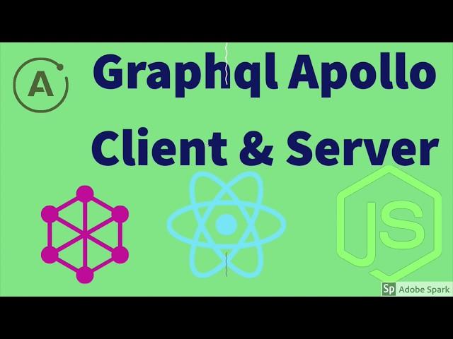 Graphql Apollo Client & Server (React Graphql Client and Node JS Server) Webinar