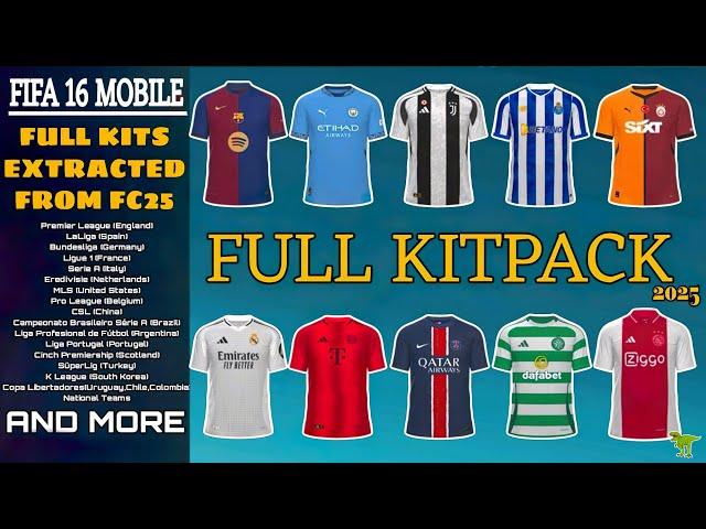 RELEASE!!! FULL KITPACK 2025 (+2700 Kits) | FULL KITS EXTRACTED FROM FC25 CONVERTED TO FIFA 16