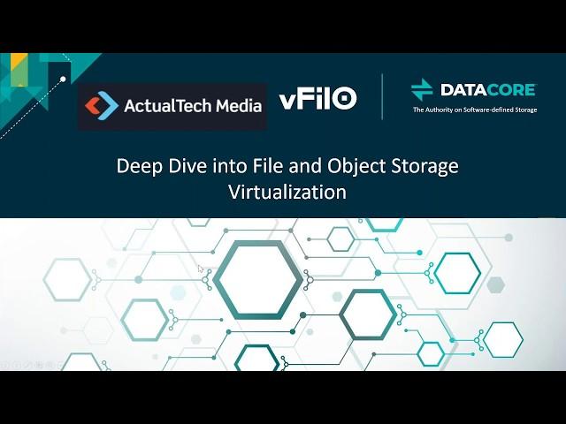 Deep Dive into Virtual File & Object Storage Environments with Datacore